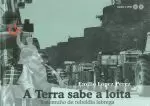 A TERRA SABE A LOITA.TESTEMUÑO DE REBELDIA LABREGA(INCL.DVD)