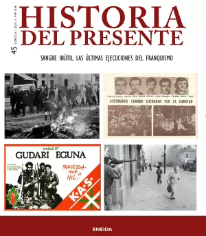 45.HISTORIA DEL PRESENTE. SANGRE INÚTIL. LAS ÚLTIMAS EJECUCIONES DEL FRANQUISMO.