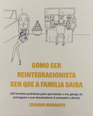 COMO SER REINTEGRACIONISTA SEN QUE A FAMILIA SAIBA