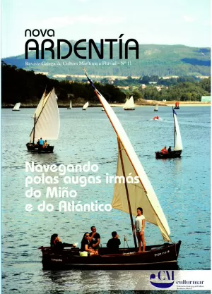 NOVA ARDENTIA Nº11.NAVEGANDO POLAS AUGAS IRMÁS DO MIÑO E DO ATLÁNTICO