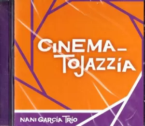 CINEMA TOJAZZIA. NANI GARCIA TRIO