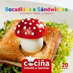 BOCADILLOS E SANDWICHES.DIVERTIDOS,FACILES,CREATIVOS