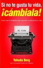 SI NO TE GUSTA TU VIDA,!CAMBIALA!