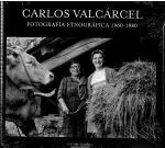 CARLOS VALCARCEL.FOTOGRAFIA ETNOGRAFICA 1960-1980
