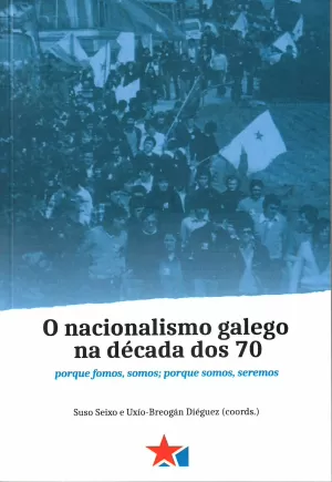 O NACIONALISMO GALEGO NA DÉCADA DOS 70