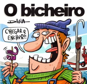 O BICHEIRO XIV. CHEGAR E ENCHER