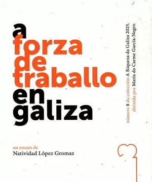 A FORZA DE TRABALLO EN GALIZA