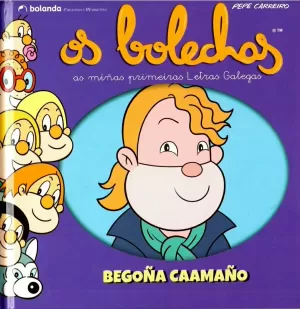 BEGOÑA CAAMAÑO. OS BOLECHAS