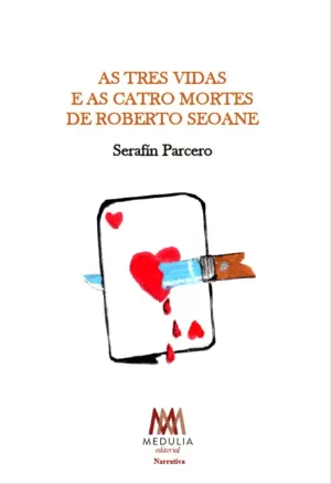 AS TRES VIDAS E AS CATRO MORTES DE ROBERTO SEOANE