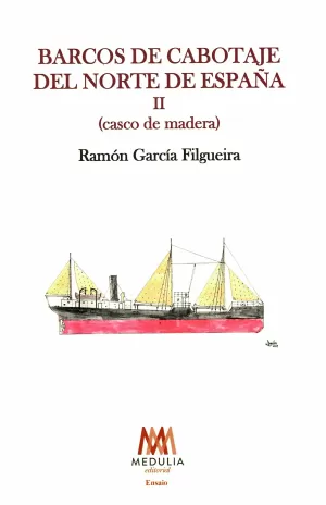 BARCOS DE CABOTAJE DEL NORTE DE ESPAÑA II (CASCOS DE MADERA)