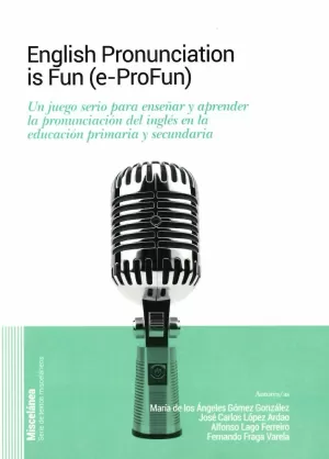 ENGLISH PRONUNCIATION IS FUN (E-PROFUN)