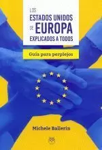 LOS ESTADOS UNIDOS DE EUROPA EXPLICADOS A TODOS