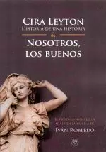 CIRA LEYTON. HISTORIA DE UNA HISTORIA.NOSOTROS LOS BUENOS