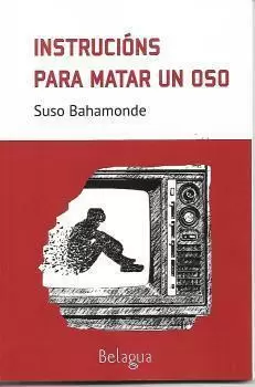 INSTRUCIÓNS PARA MATAR UN OSO