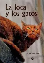 LA LOCA Y LOS GATOS