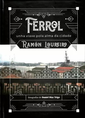 FERROL UNHA VIAXE POLA ALMA DA CIDADE
