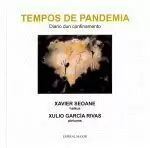 TEMPOS DE PANDEMIA . DIARIO DUN CONFINAMENTO