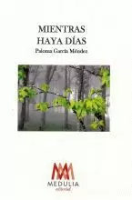 MIENTRAS HAYA DIAS