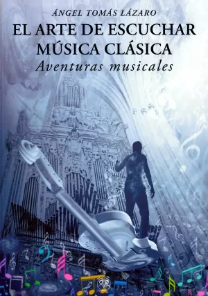 EL ARTE DE ESCUCHAR MÚSICA CLÁSICA