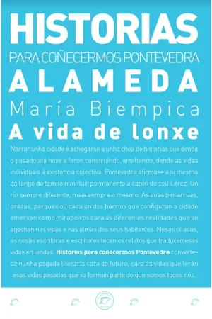 HISTORIAS PARA COÑECERMOS PONTEVEDRA: ALAMEDA