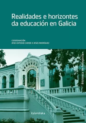 REALIDADES E HORIZONTES DA EDUCACIÓN EN GALICIA