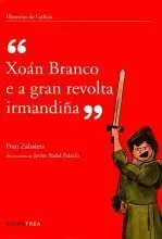 XOAN BRANCO E A GRAN REVOLTA IRMANDIÐA