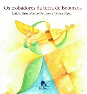 OS TROBADORES DA TERRA DE BETANZOS