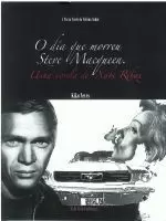 O DIA QUE MORREU STEVE MACQUEEN