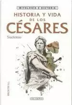 HISTORIA Y VIDA DE LOS CESARES