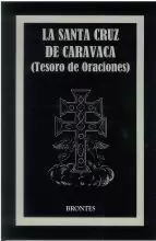 LA SANTA CRUZ DE CARAVACA(TESORO DE ORACIONES)