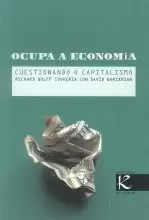 OCUPA A ECONOMIA.CUESTIONANDO O CAPITALISMO