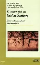 O AMOR QUE EU LEVEI DE SANTIAGO.ROTEIRO DA LIRICA MEDIEVAL