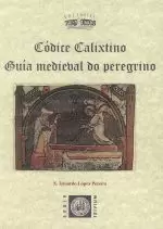 CODICE CALIXTINO.GUIA MEDIEVAL DO PEREGRINO