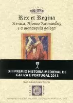 49.REX ET REGINA.URRACA, AFONSO RAIMUNDEZ E A MONARQUIA GAL