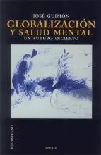 GLOBALIZACION Y SALUD MENTAL.UN FUTURO INCIERTO