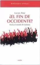 ¿EL FIN DE OCCIDENTE?.HACIA EL MUNDO DE MAÑANA