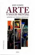 ARTE Y SALUD MENTAL.¿EXISTEN LAS TERAPIAS ARTISTICAS?