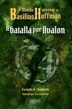 A BATALLA POR AVALON.O MUNDO SECRETO DE BASILIUS HOFFMAN