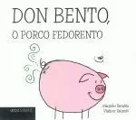 DON BENTO,O PORCO FEDORENTO