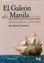 EL GALEON DE MANILA 1565-1815 . INTERCAMBIOS CULTURALES