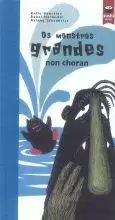 OS MONSTROS GRANDES NON CHORAN