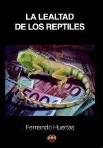 LA LEALTAD DE LOS REPTILES