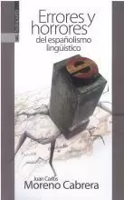 ERRORES Y HORRORES DEL ESPAÑOLISMO LINGUISTICO