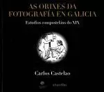 AS ORIXES DA FOTOGRAFIA EN GALICIA