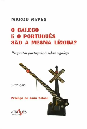 2ªED. O GALEGO E O PORTUGUÊS SÂO A MESMA LÍNGUA?