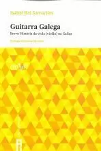 GUITARRA GALEGA . BREVE HISTORIA DA VIOLA ( VIALAO ) NA GAL