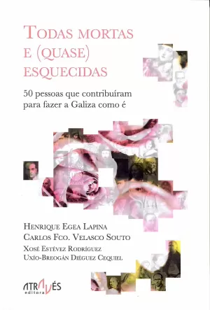 TODAS MORTAS E (QUASE)ESQUECIDAS. 50 PESSOAS QUE CONTRIBUI