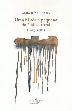UMA HISTORIA PEQUENA DE GALIZA RURAL (1939-1982)
