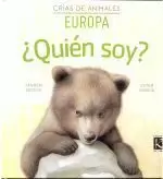 QUIEN SOY ? CRIAS DE ANIMALES EUROPA