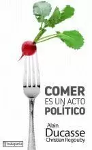 COMER ES UN ACTO POLITICO